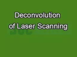 Deconvolution of Laser Scanning