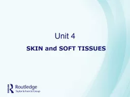 Unit 4 SKIN and SOFT TISSUES