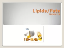 Lipids/Fats Chapter 16 What are Lipids?