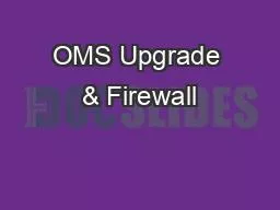 PPT-OMS Upgrade & Firewall