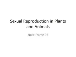 Sexual Reproduction in Plants and Animals
