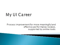 My UI Career   P rocess improvement for more meaningful and