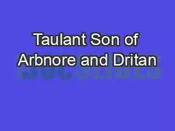 Taulant Son of Arbnore and Dritan