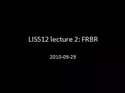 LIS512 lecture 2: FRBR 2010-09-29