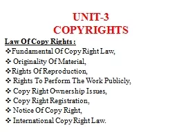 PPT-UNIT-3 COPYRIGHTS Law Of Copy Rights :