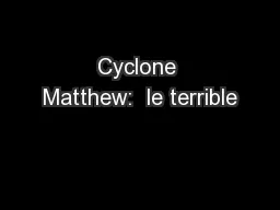 Cyclone Matthew:  le terrible