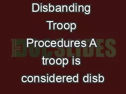 Disbanding Troop Procedures A troop is considered disb