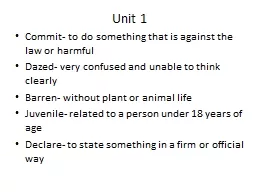 Unit 1 Commit- to do something that is against the law or harmful