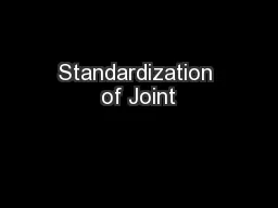 Standardization of Joint