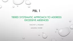 PBL 1 Tiered Systematic approach to address excessive absences