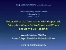 PPT-Medical Practice Consistent With Hippocratic Principles: Where Do We Stand and Where Should