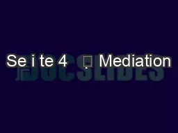 PPT-Se i te 4  Mediation