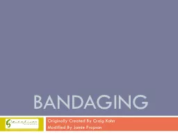 Bandaging Originally Created By Craig Kohn