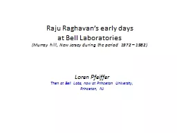 Raju   Raghavan’s  early days                           at Bell Laboratories