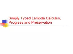 Simply Typed Lambda Calculus, Progress and Preservation