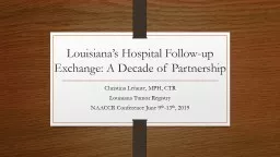 Louisiana’s Hospital Follow-up Exchange: A Decade of Partnership