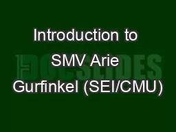 PPT-Introduction to SMV Arie Gurfinkel (SEI/CMU)