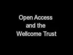 PPT-Open Access and the Wellcome Trust