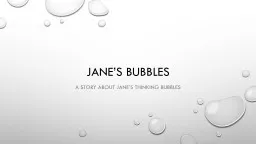 PPT-Jane’s Bubbles A story about Jane’s Thinking bubbles