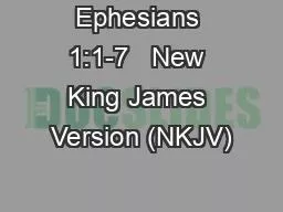 Ephesians 1:1-7   New King James Version (NKJV)