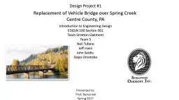 Design Project #1 Replacement of Vehicle Bridge over Spring Creek