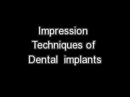 Impression Techniques of Dental  implants