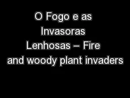 O Fogo e as Invasoras Lenhosas – Fire and woody plant invaders