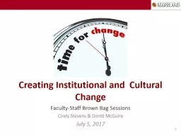 Creating Institutional and  Cultural Change