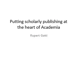Putting scholarly publishing at the heart of the Academy