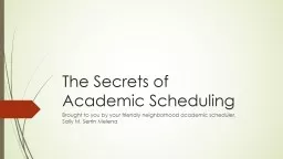 The Secrets of  Academic Scheduling