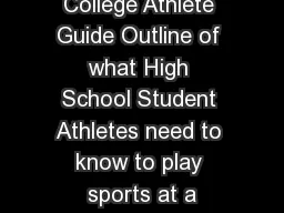 College Athlete Guide Outline of what High School Student Athletes need to know to play sports at a