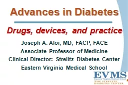 Advances in Diabetes Joseph A. Aloi, MD, FACP, FACE