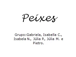 Peixes Grupo:Gabriela , Isabella C.,