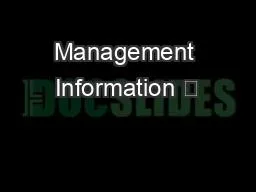 Management Information 
