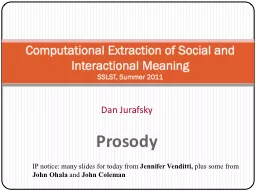 Dan Jurafsky Prosody Computational Extraction of Social and Interactional Meaning