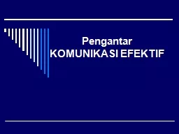 PPT-Pengantar KOMUNIKASI EFEKTIF