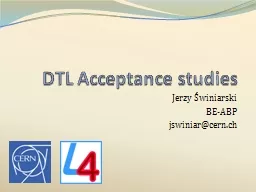 DTL Acceptance studies Jerzy Świniarski