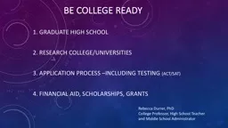 Be College ready Graduate High School