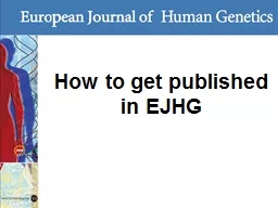 How to get published  in EJHG