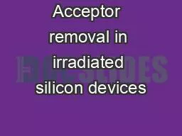 PPT-Acceptor removal in irradiated silicon devices