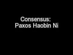 Consensus: Paxos Haobin Ni