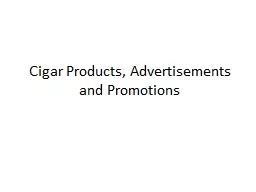 PPT-Cigar Products, Advertisements and Promotions