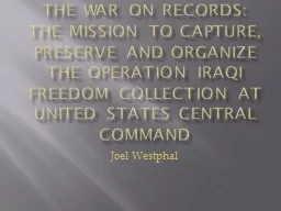 The War on Records: The Mission to Capture, Preserve and Organize the Operation IRAQI FREEDOM Colle