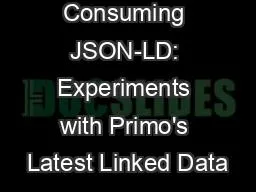 PPT-Consuming JSON-LD: Experiments with Primo's Latest Linked Data