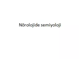 Nörolojide semiyoloji  Nörolojik bakış açısı