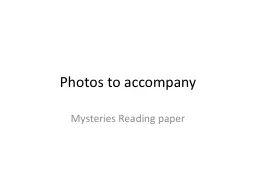 Photos to accompany Mysteries Reading paper