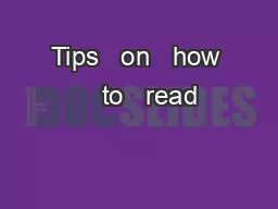 Tips   on   how    to   read