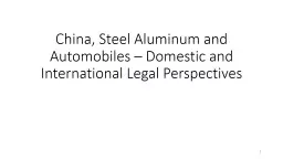 China, Steel Aluminum and Automobiles – Domestic and International Legal Perspectives