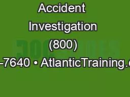 Accident  Investigation (800) 975-7640 • AtlanticTraining.com