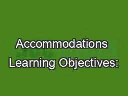 Accommodations Learning Objectives: